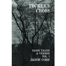 (英文圖書)Tucker's Cross: Dark Tales & Verses Vol. I 平裝版, Sundog Creative, 英文