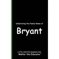 (英文圖書) Celebrating the Family Name of Bryant 平裝版, Silent King Books, 英文