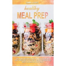 Healthy Meal Prep: The Ultimate Beginners Guide with Delicious Recipes for a 3-Weeks Meal Plan to He... 精裝版, Smart Digital Performance Ltd, 英文
