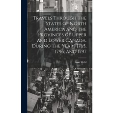 (英文圖書) Travels Through the States of North America and the Provinces of Upper and Lower Canada Duri... 精裝版, Legare Street Press, 英文