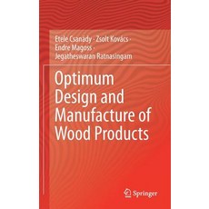 Optimum Design and Manufacture of Wood Products 精裝版, Springer, 英文