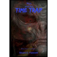 (英文圖書)Mya and the Time Trap: When there's no escape... 平裝版, Createspace Independent Pub..., 英文