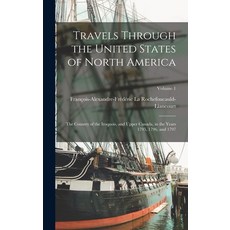 (英文圖書) Travels Through the United States of North America: The Country of the Iroquois and Upper Ca... 精裝版, Legare Street Press, 英文