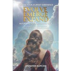 (英文圖書) Evolve Emerge Expand: Guidance for Reclaiming Your Feminine Divine Power 平裝版, Emergence Publishing, 英文
