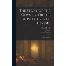 (英文圖書)The Story of the Odyssey Or the Adventures of Ulysses: For Boys and Girls 精裝版, Legare Street Press, 英文