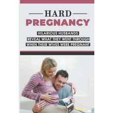 (英文圖書) Hard Pregnancy: Hilarious Husbands Reveal What They Went Through When Their Wives Were Pregna... 平裝版, Independently Published, 英文