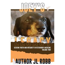 (英文圖書) Joey's Legacy Volume Two: Seeking Truth and Integrity in Veterinary Medicine is about the sma... 平裝版, Energy Concepts Productions, 英文