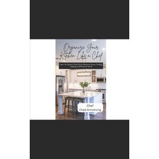 (英文圖書) Organize Your Kitchen Like a Chef: Learn the Secrets Chefs Use to Maximize Spac... 平裝版, Independently Published, 英文