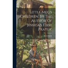 (英文圖書)Little Meg's Children. By The Author Of 'jessica's First Prayer' 精裝版, Legare Street Press, 英文
