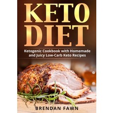 (英文圖書) Keto Diet: Ketogenic Cookbook with Homemade and Juicy Low-Carb Keto Recipes 平裝版, Independently Published, 英文