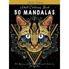 Adult Coloring Book: 50 Mandalas: Stress Relieving Animal Mandala Designs For Relaxation And Meditation 精裝版, Amelie Cadieux, 英文