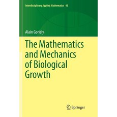 (英文圖書) The Mathematics and Mechanics of Biological Growth 平裝版, Springer, 英文