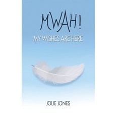 (英文圖書) Mwah! My Wishes Are Here 精裝版, Austin Macauley, 英文