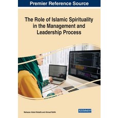 (英文圖書) The Role of Islamic Spirituality in the Management and Leadership Process 平裝版, Business Science Reference, 英文