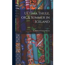 (英文圖書) Ultima Thule or A Summer in Iceland; 1 精裝版, Legare Street Press, 英文