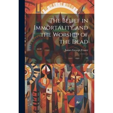 (英文圖書) The Belief in Immortality and the Worship of the Dead: 01 平裝版, Legare Street Press, 英文