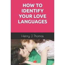(英文圖書) How to Identify Your Love Languages 平裝版, Independently Published, 英文