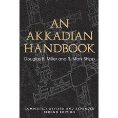 An Akkadian Handbook: Helps Paradigms Glossary Logograms and Sign List: Completely Revised and E... 平裝版, Eisenbrauns, 英文