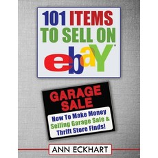 (英文圖書) 101 Items To Sell On Ebay (LARGE PRINT EDITION): How to Make Money Selling Garage Sale & Thri... 平裝版, Independently Published, 英文
