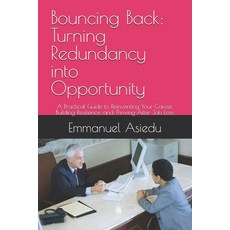 (英文圖書) Bouncing Back: Turning Redundancy into Opportunity: A Practical Guide to Reinve... 平裝版, Independently Published, 英文