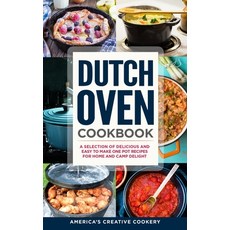 Dutch Oven Cookbook. A Selection of Delicious and Easy to Make One Pot Recipes for Home and Camp Del... 平裝版, Independently Published, 英文