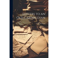 (英文圖書) Letters to an Old Garibaldian 平裝版, Legare Street Press, 英文