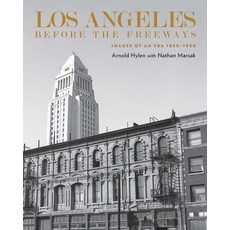 (英文圖書) Los Angeles Before the Freeways: Images of an Era 1850-1950 精裝版, Angel City Press, 英文