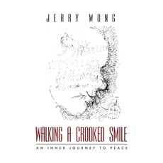 (英文圖書) Walking a Crooked Smile: An Inner Journey to Peace 平裝版, Peaceful Warrior Arts Inc., 英文