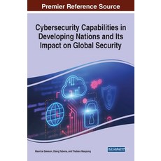 (英文圖書) Cybersecurity Capabilities in Developing Nations and Its Impact on Global Security 精裝版, Information Science Reference, 英文