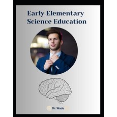 (英文圖書) Early Elementary Science Education 平裝版, Independently Published, 英文