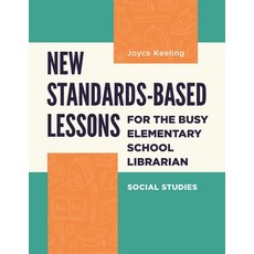 (英文圖書) New Standards-Based Lessons for the Busy Elementary School Librarian: Social Studies 平裝版, Bloomsbury Publishing PLC, 英文