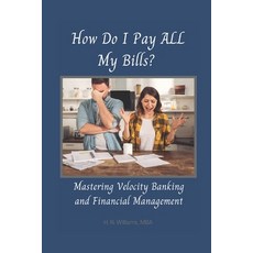(英文圖書) How Do I Pay ALL My Bills?: Mastering Velocity Banking and Financial Management 平裝版, Independently Published, 英文