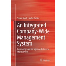 (英文圖書) An Integrated Company-Wide Management System: Combining Lean Six SIGMA with Process Improvement 平裝版, Springer, 英文