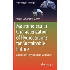 Macromolecular Characterization of Hydrocarbons for Sustainable Future: Applications to Hydrocarbon ... 精裝版, Springer, 英文