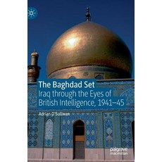 (英文圖書) The Baghdad Set: Iraq Through the Eyes of British Intelligence 1941-45 精裝版, Palgrave MacMillan, 英文