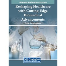 (英文圖書) Reshaping Healthcare with Cutting-Edge Biomedical Advancements 精裝版, Medical Information Science..., 英文