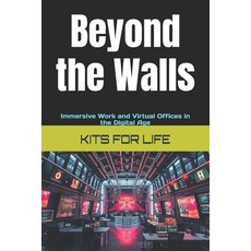 (英文圖書) Beyond the Walls: Immersive Work and Virtual Offices in the Digital Age 平裝版, Independently Published, 英文