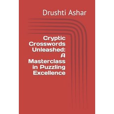 (英文圖書)Cryptic Crosswords Unleashed: A Masterclass in Puzzling Excellence 平裝版, Independently Published, 英文