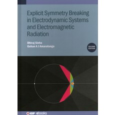 (英文圖書) Explicit Symmetry Breaking in Electrodynamic Systems and Electromagnetic Radiation (Second Ed... 精裝版, IOP Publishing Ltd, 英文