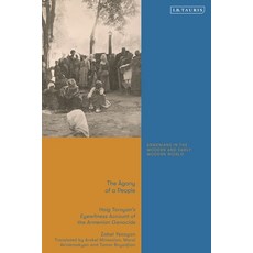 (英文圖書) The Agony of a People: Haig Toroyan's Eyewitness Account of the Armenian Genocide 精裝版, I. B. Tauris & Company, 英文