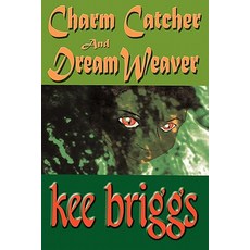 (英文圖書)Charm Catcher and Dream Weaver: An Asti Fantasy 平裝版, Keescapes Publishing, 英文