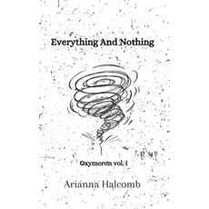 (英文圖書) Everything And Nothing: Oxymoron vol. 1 平裝版, Independently Published, 英文