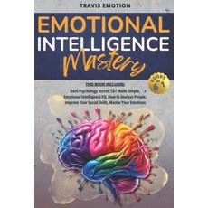 Emotional Intelligence Mastery: This Book Includes Dark Psychology Secrets CBT Made Simple Emotion... 平裝版, Independently Published, 英文