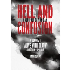 (英文圖書) Alive with death: August 1914 - April 1915 平裝版, Little Gully Publishing, 英文