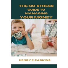 (英文圖書) The No-Stress Guide to Managing Your Money 平裝版, Independently Published, 英文