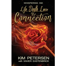 (英文圖書) Life. Death. Love & Connection 平裝版, Whispering Ink Press, 英文