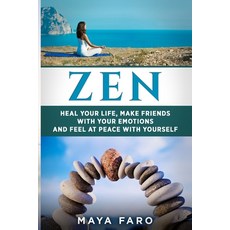 (英文圖書) Zen: Heal Your Life Make Friends with Your Emotions and Feel at Peace with Yourself 平裝版, Your Wellness Books, 英文