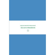 (英文圖書) B'ajlom ii Nkotz'i'j Publications' Ixil Maya Phrasebook: Ideal for Traveling ar... 平裝版, Independently Published, 英文
