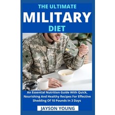 (英文圖書) The Ultimate Military Diet: An Essential Nutrition Guide With Quick Nourishing And Healthy R... 平裝版, Independently Published, 英文