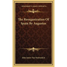 (英文圖書) The Reorganization Of Spain By Augustus 精裝版, Kessinger Publishing, 英文